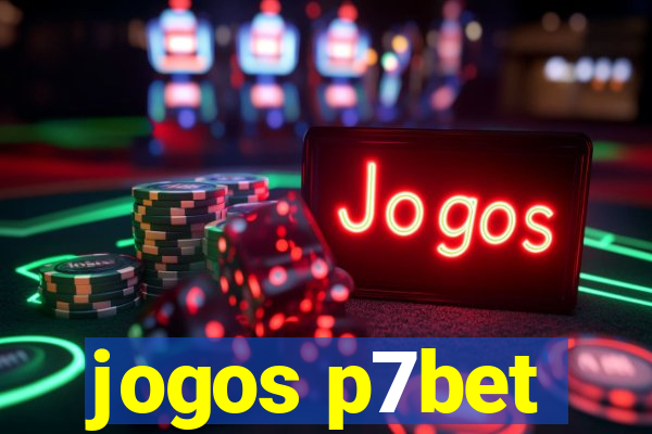 jogos p7bet